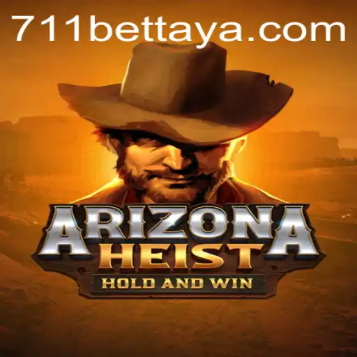 ArizonaHeist: A Thrilling New Game on 711BET