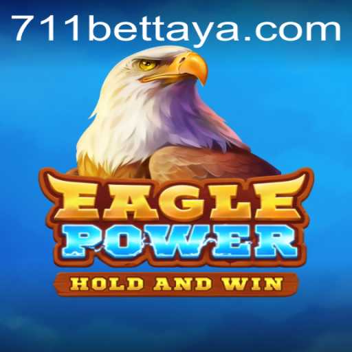 Unleashing the Thrill of EaglePower: A Comprehensive Guide to the Exciting New Game with 711BET